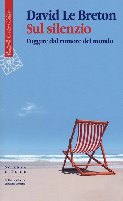 Sul silenzio. Fuggire dal rumore del mondo - David Le Breton - copertina