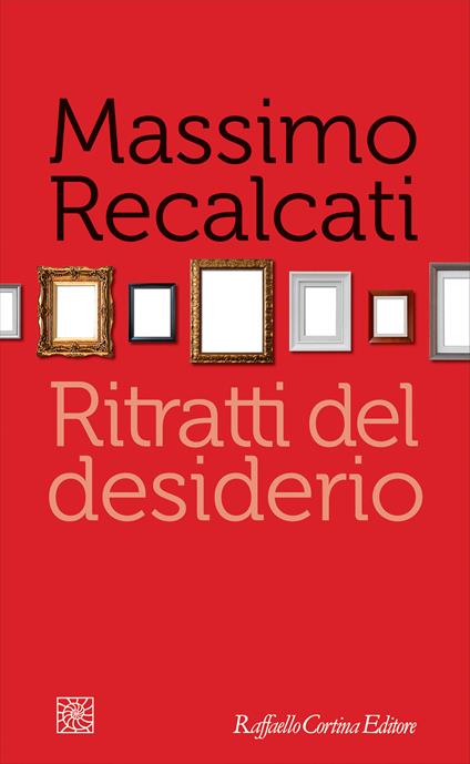 Ritratti del desiderio - Massimo Recalcati,Giancarlo Fabbi - ebook