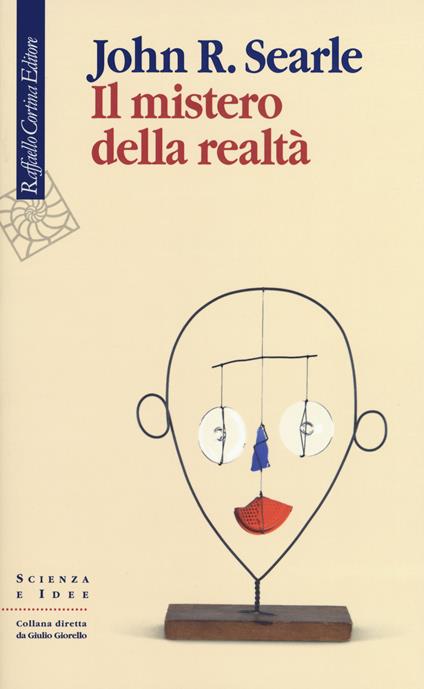 Il mistero della realtà - John Rogers Searle - copertina