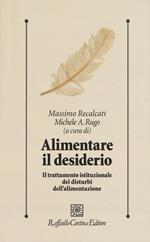 Alimentare il desiderio. Il trattamento istituzionale dei disturbi dell’alimentazione