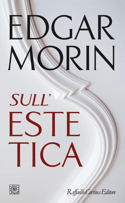 Sull'estetica - Edgar Morin,Francesco Bellusci - ebook