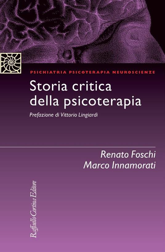 Storia critica della psicoterapia - Renato Foschi,Marco Innamorati - 5