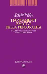 I fondamenti emotivi della personalità. Un approccio neurobiologico ed evoluzionistico