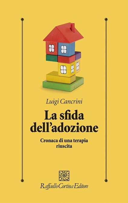 La sfida dell'adozione. Cronaca di una terapia riuscita - Luigi Cancrini - copertina