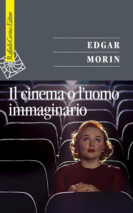 Il cinema o l'uomo immaginario. Saggio di antropologia sociologica - Edgar Morin,Gennaro Esposito - ebook
