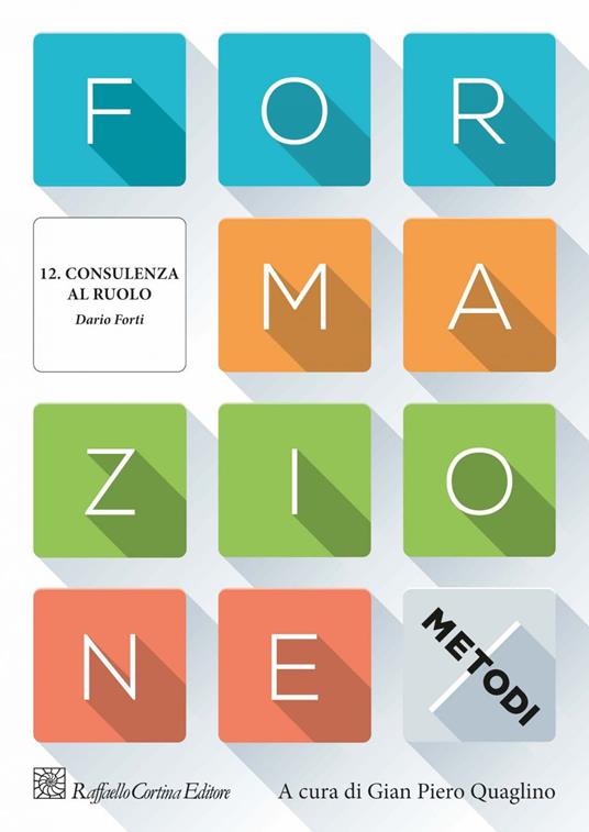 Formazione. I metodi. Capitolo 12. Consulenza al ruolo - Dario Forti - ebook