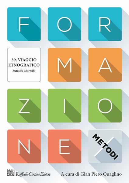 Formazione. I metodi. Capitolo 39. Viaggio etnografico - Patrizia Martello - ebook