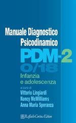 PDM-2. Manuale diagnostico psicodinamico. Infanzia e adolescenza