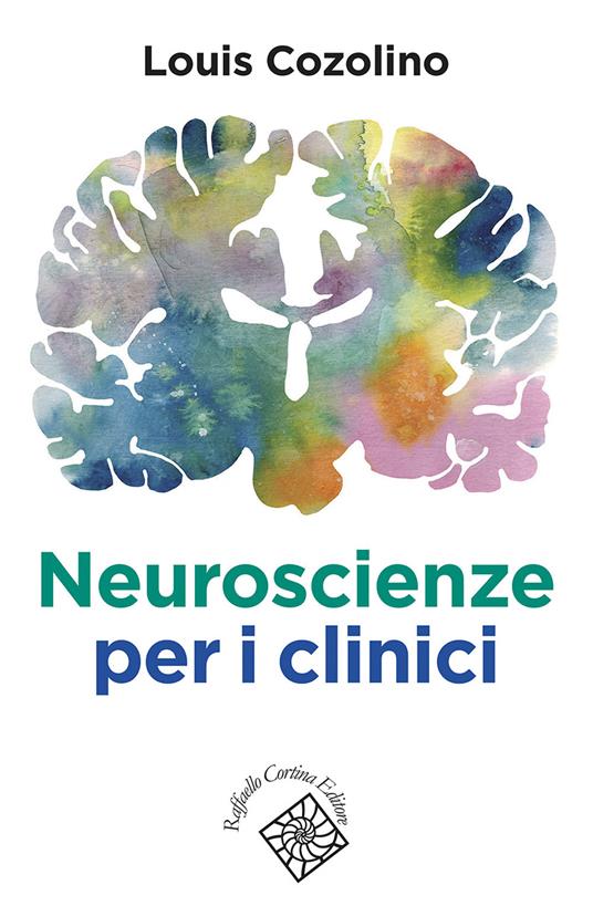 Neuroscienze per i clinici - Louis Cozolino - copertina