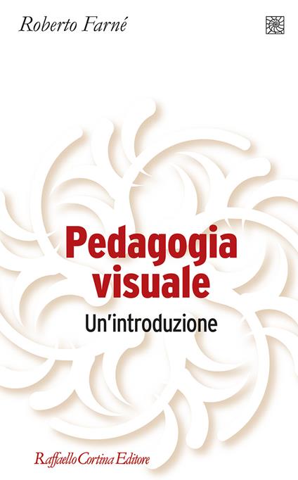 Pedagogia visuale. Un'introduzione - Roberto Farné - copertina
