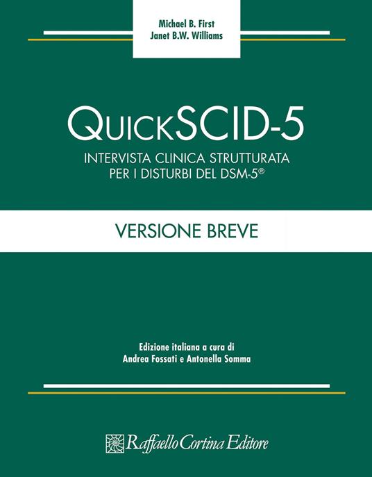 Quick SCID-5. Intervista clinica strutturata per i disturbi del DSM-5. Versione breve - Michael B. First,Janet B.W. Williams - copertina