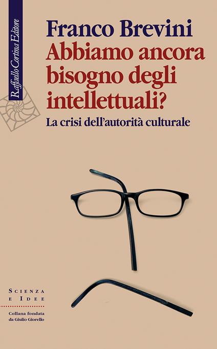 Abbiamo ancora bisogno degli intellettuali? 	La crisi dell’autorità culturale - Franco Brevini - copertina