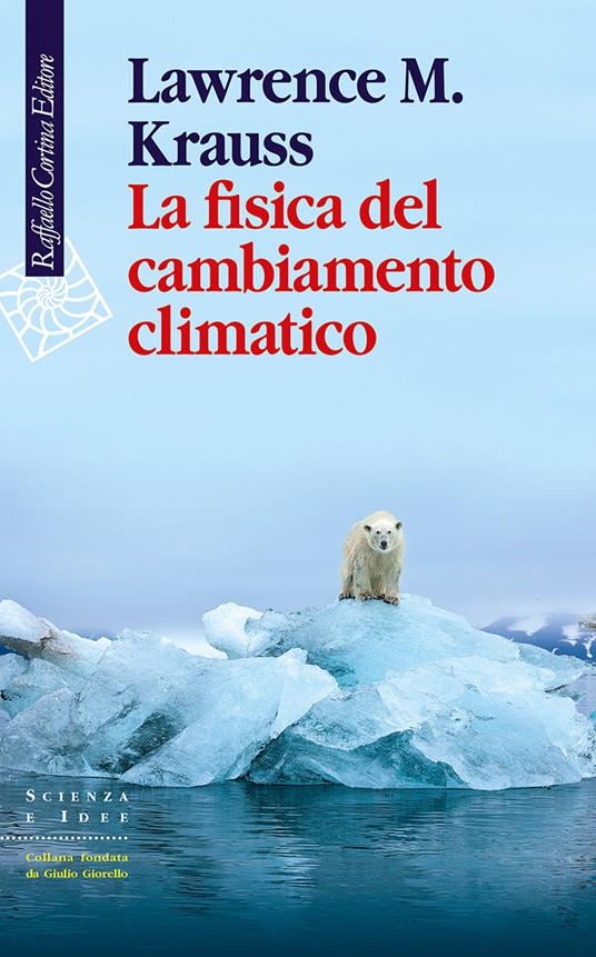 La fisica del cambiamento climatico - Lawrence M. Krauss - copertina