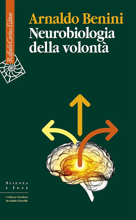 Neurobiologia della volontà - Arnaldo Benini - copertina