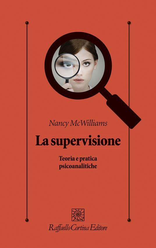 La supervisione. Teoria e pratica psicoanalitiche - Nancy McWilliams - copertina