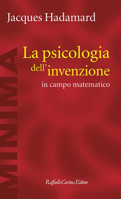 La psicologia dell'invenzione in campo matematico - Jacques Hadamard - copertina
