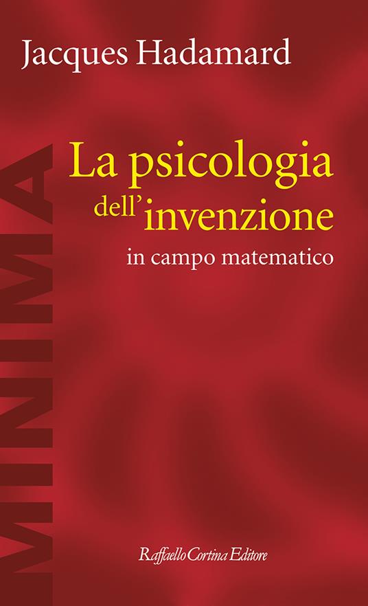 La psicologia dell'invenzione in campo matematico - Jacques Hadamard - copertina