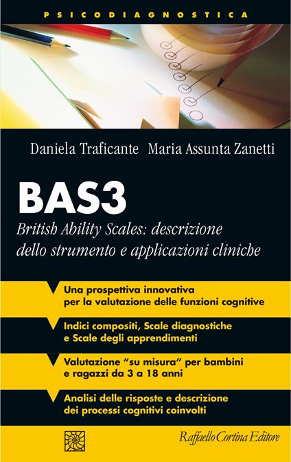 BAS3. British Ability Scales: descrizione dello strumento e applicazioni cliniche - Daniela Traficante,Maria Assunta Zanetti - copertina