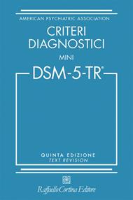 Criteri diagnostici. Mini DSM-5-TR. Text revision