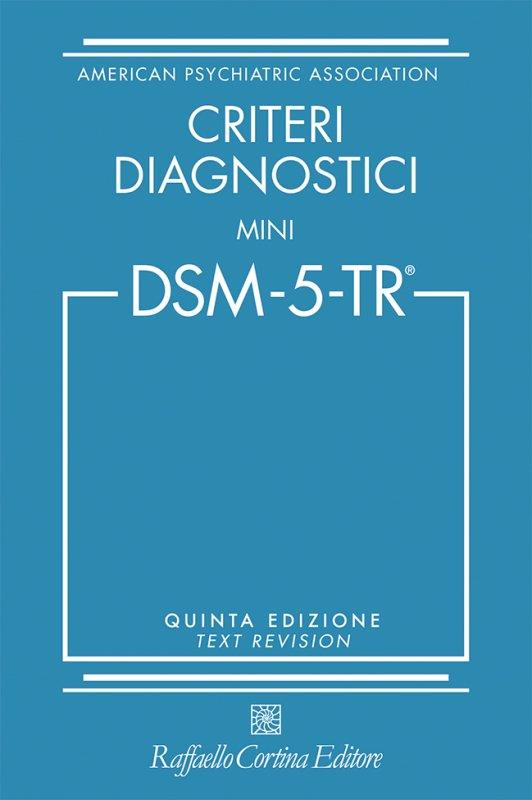 Criteri diagnostici. Mini DSM-5-TR. Text revision - copertina