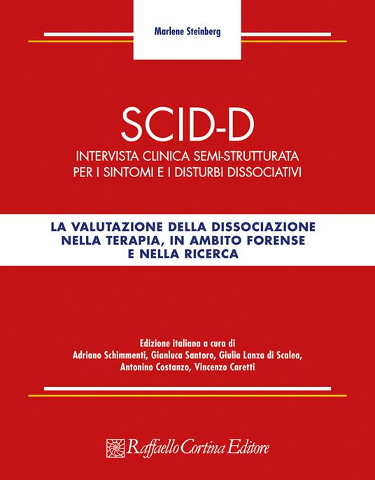 SCID-D. Intervista clinica semi-strutturata per i sintomi e i disturbi dissociativi - Marlene Steinberg - copertina