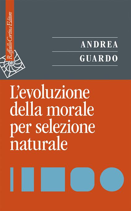 L'evoluzione della morale per selezione naturale - Andrea Guardo - copertina