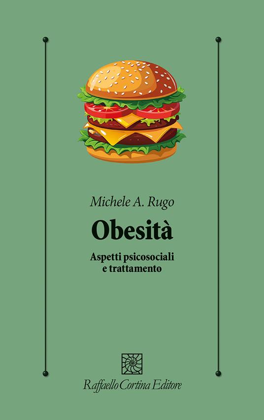 Obesità. Aspetti psicosociali e trattamento - Michele Angelo Rugo - copertina
