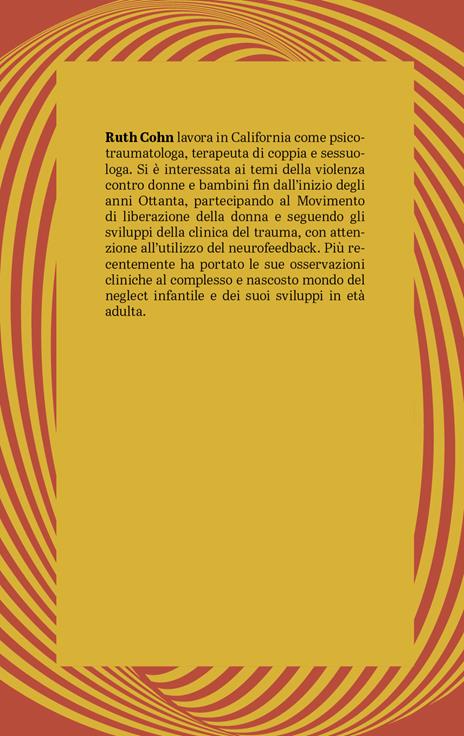 Teoria e clinica del Neglect. Trattamento del trauma da trascuratezza infantile basato sulla teoria dell'attaccamento - Ruth Cohn - 2