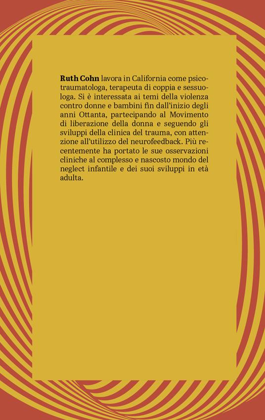 Teoria e clinica del Neglect. Trattamento del trauma da trascuratezza infantile basato sulla teoria dell'attaccamento - Ruth Cohn - 2