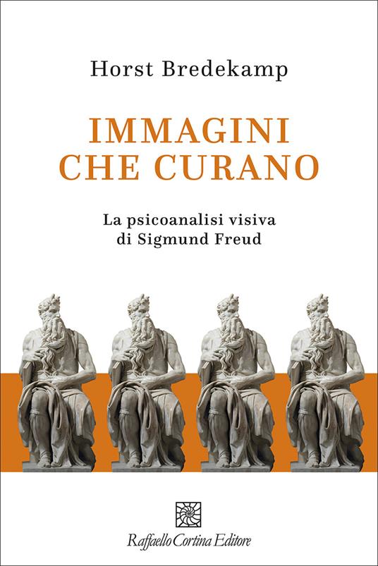 Immagini che curano. La psicoanalisi visiva di Sigmund Freud - Horst Bredekamp,Federico Vercellone,Simone Aglan-Buttazzi - ebook