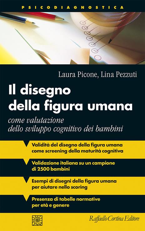 Il disegno della figura umana. Come valutazione dello sviluppo cognitivo dei bambini - Laura Picone,Lina Pezzuti - copertina