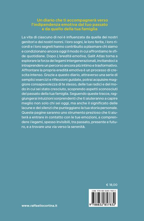 La tua eredità emotiva. Diario per scoprire, esplorare - Galit Atlas - 3