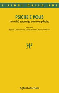 Psiche e polis. Normalità e patologia della cosa pubblica