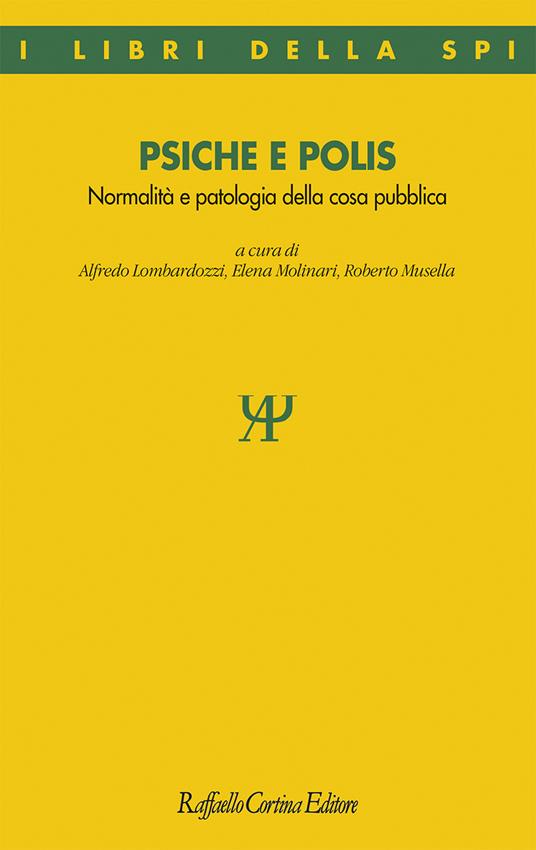 Psiche e polis. Normalità e patologia della cosa pubblica - copertina
