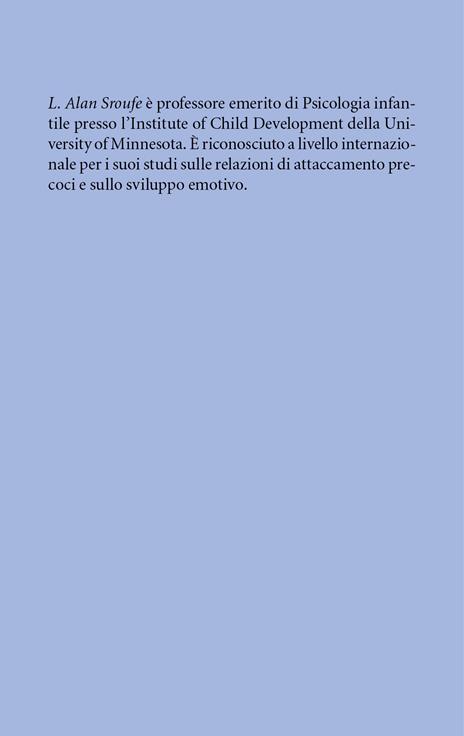 Lo sviluppo delle emozioni. I primi anni di vita - L. Alan Sroufe - 3