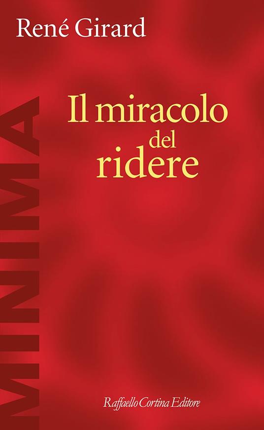 Il miracolo del ridere - René Girard,Elena Muceni - ebook