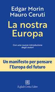 Libro La nostra Europa. Nuova ediz. Edgar Morin Mauro Ceruti