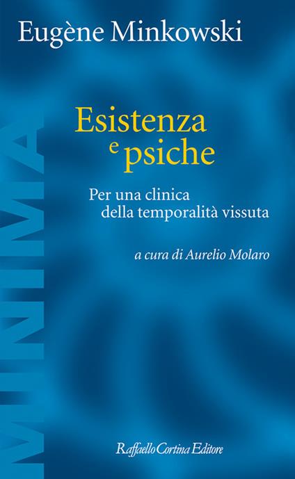 Esistenza e psiche. Per una clinica della temporalità vissuta - Eugène Minkowski - copertina