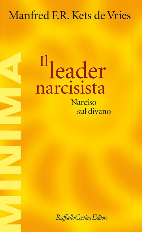 Il leader narcisista. Narciso sul divano - Manfred Kets de Vries - copertina