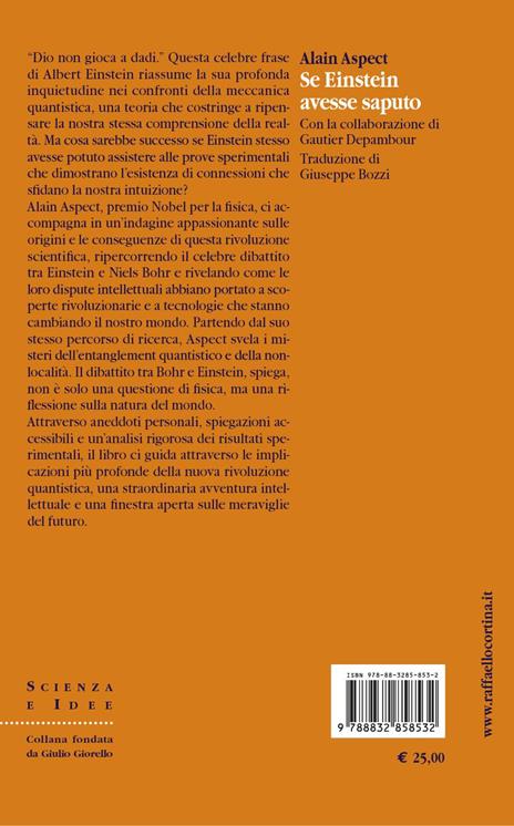 Se Einstein avesse saputo. Dalle rivoluzioni quantistiche a una nuova idea di realtà - Alain Aspect - 3