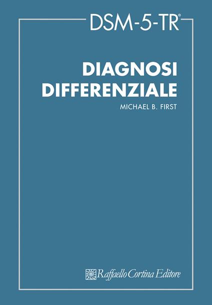 DSM-5 TR®. Diagnosi differenziale - Michael B. First - copertina