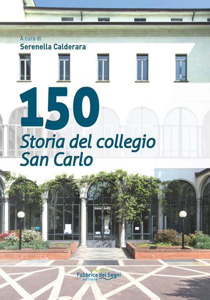 150 storia del collegio San Carlo - copertina