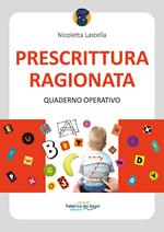 Prescrittura ragionata. Quaderno operativo. Ediz. a spirale