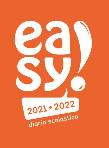 Easy! Diario scolastico 2021-2022. Ediz. illustrata - copertina