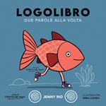 Logolibro. Due parole alla volta. Nuova ediz.
