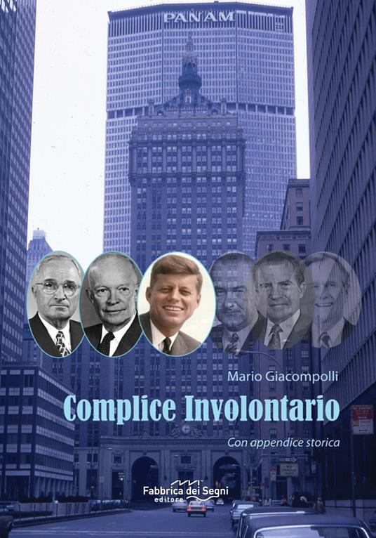 Complice involontario. Con appendice storica - Mario Giacompolli - copertina