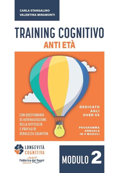 Training cognitivo anti-età. Nuova ediz.. Vol. 2 - Carla Stangalino,Valentina Miramonti - copertina