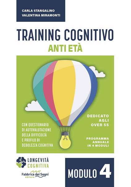 Training cognitivo anti-età. Nuova ediz.. Vol. 4 - Carla Stangalino,Valentina Miramonti - copertina