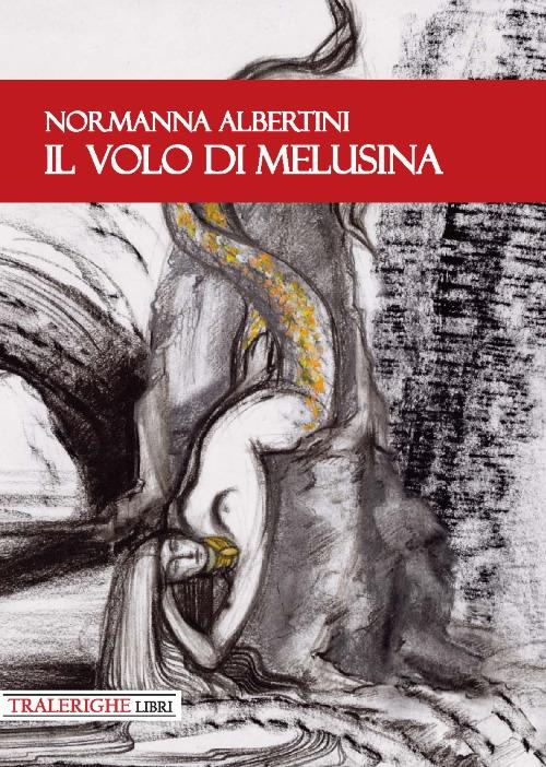 Il volo di Melusina - Normanna Albertini - copertina