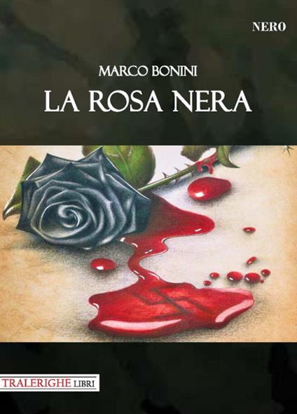 La rosa nera - Marco Bonini - copertina